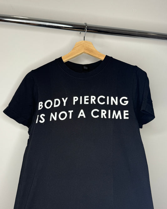 ORIGINAL Body Piercing is not a Crime T-Shirt S-2XL