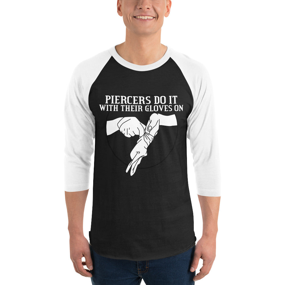 Piercers Do It... 3/4 sleeve raglan shirt