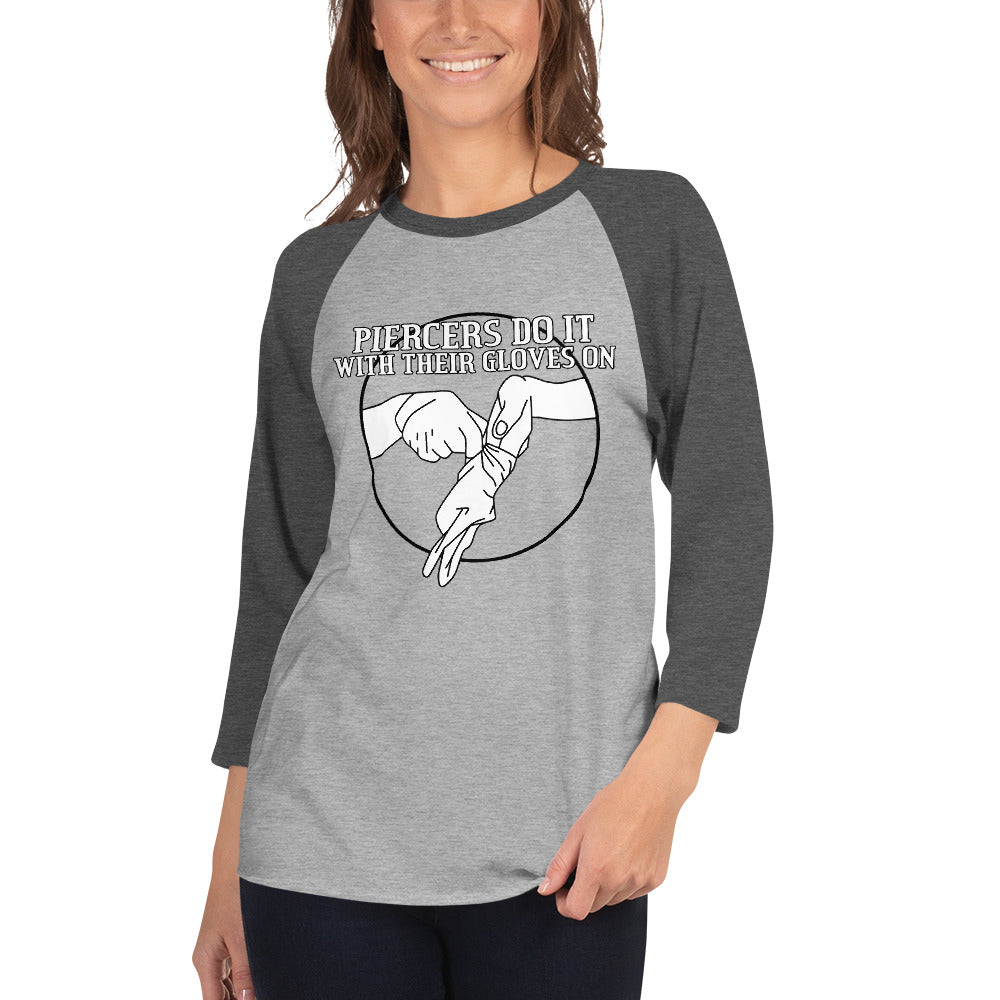 Piercers Do It... 3/4 sleeve raglan shirt