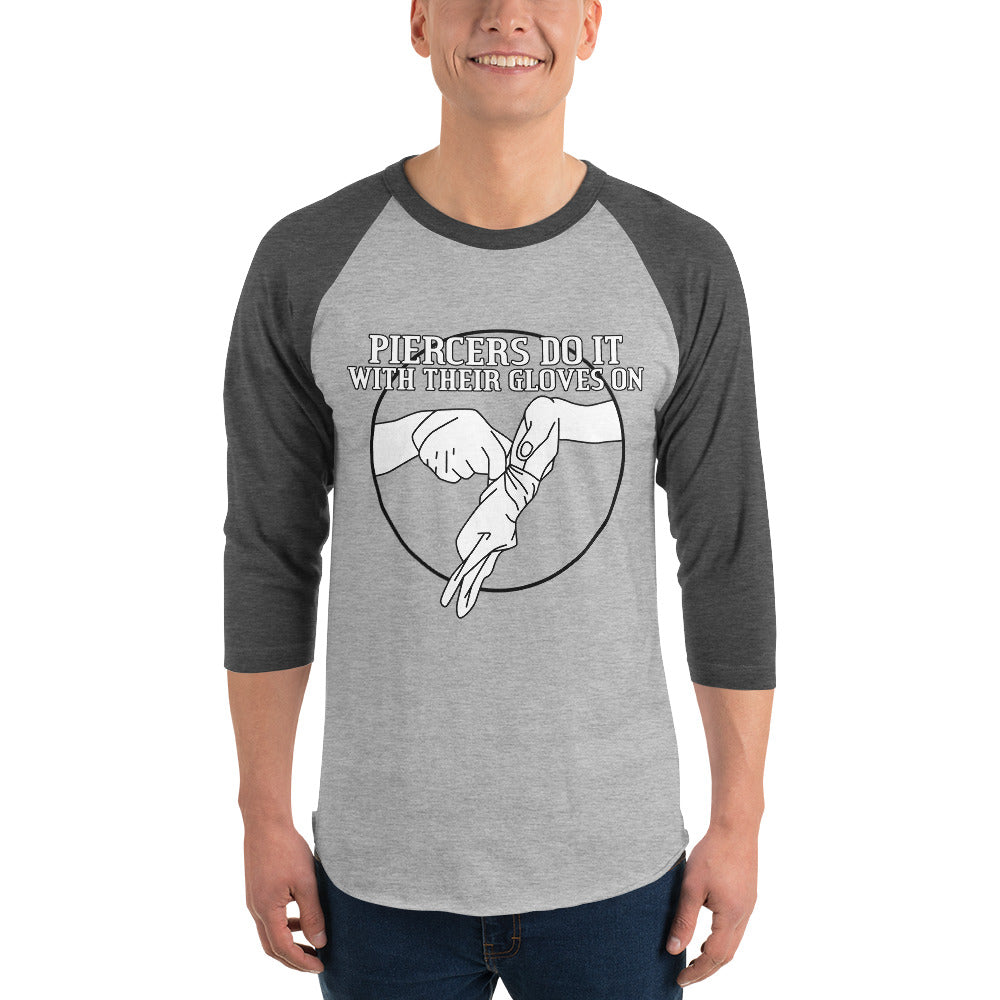 Piercers Do It... 3/4 sleeve raglan shirt