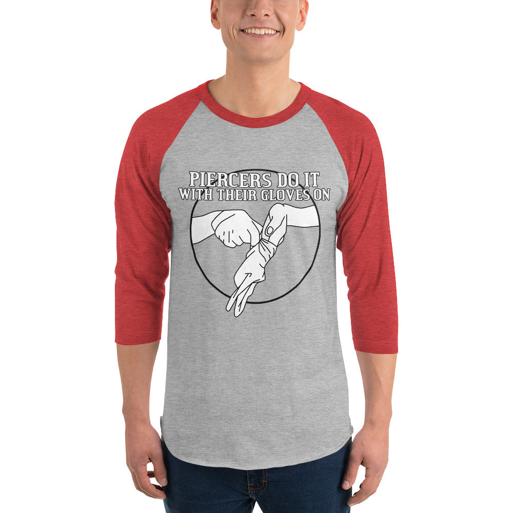 Piercers Do It... 3/4 sleeve raglan shirt