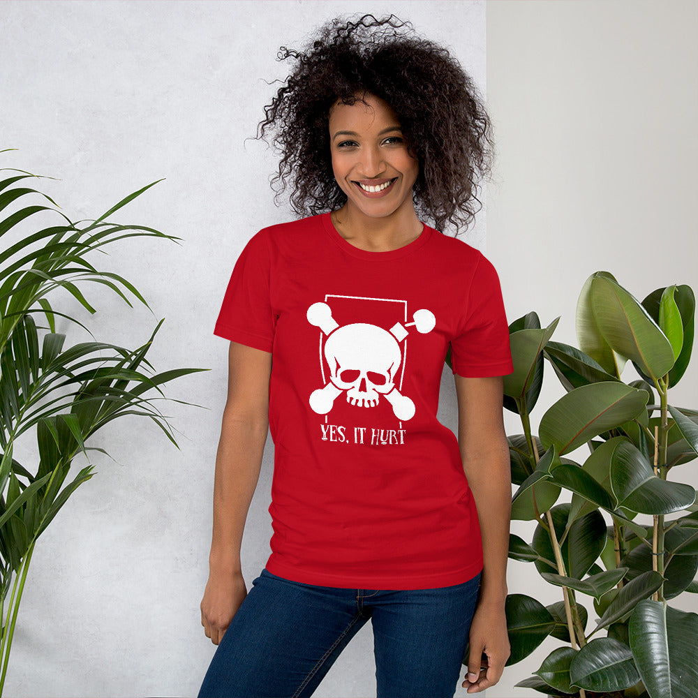 Yes It Hurt Unisex t-shirt