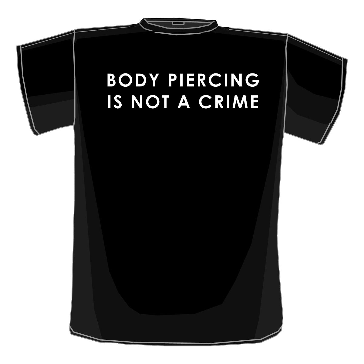 ORIGINAL Body Piercing is not a Crime T-Shirt S-2XL